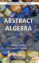 Icon image Abstract Algebra: A Gentle Introduction