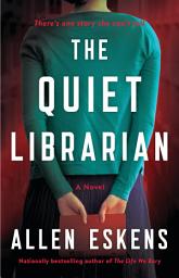 Icon image The Quiet Librarian: A Novel