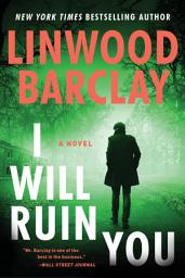 Icon image I Will Ruin You: A Novel