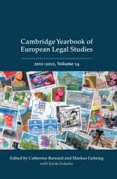 Icon image Cambridge Yearbook of European Legal Studies, Vol 14 2011-2012