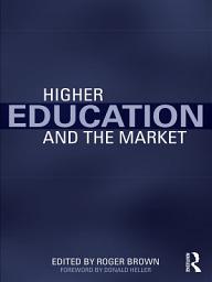 Icon image Higher Education and the Market