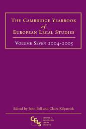 Icon image Cambridge Yearbook of European Legal Studies, Vol 7, 2004-2005