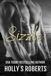 Icon image Sizzle: A Hotter Than Hell Novel