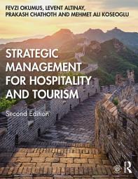 Icon image Strategic Management for Hospitality and Tourism: Edition 2