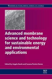 Icon image Advanced Membrane Science and Technology for Sustainable Energy and Environmental Applications