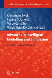 Icon image Advances in Intelligent Modelling and Simulation: Simulation Tools and Applications