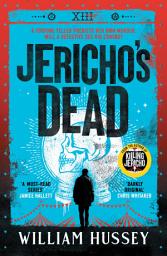 Icon image Jericho's Dead: The stunningly twisty crime thriller from the award-winning author of KILLING JERICHO