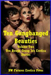 Icon image Ten Gangs on Beautiful Girls Volume Two: Ten Gangs on Girls Stories