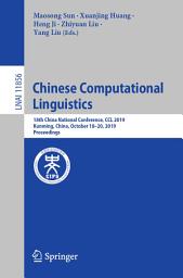 Icon image Chinese Computational Linguistics: 18th China National Conference, CCL 2019, Kunming, China, October 18–20, 2019, Proceedings