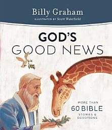 Icon image God's Good News: More Than 60 Bible Stories and Devotions