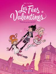 Icon image Les Fées Valentines - Tome 1 - Traversine au bois dormant