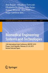 Icon image Biomedical Engineering Systems and Technologies: 12th International Joint Conference, BIOSTEC 2019, Prague, Czech Republic, February 22–24, 2019, Revised Selected Papers