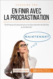 Icon image En finir avec la procrastination: Techniques et astuces pour ne plus reporter les tâches au lendemain