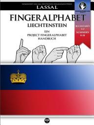 Icon image Fingeralphabet Liechtenstein – Ein Project FingerAlphabet Handbuch: DSGS, Buchstaben A-Z, Nummern 0-10, Darstellung aus zwei Blickwinkeln