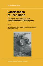 Icon image Landscapes of Transition: Landform Assemblages and Transformations in Cold Regions