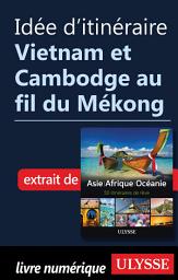 Icon image Idée d'itinéraire - Vietnam et Cambodge au fil du Mékong