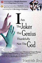 Icon image I Am The Joker, The Genius, Thankfully, Not The God