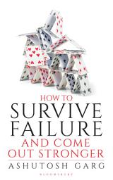 Icon image How to Survive Failure and Come out Stronger