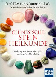 Icon image Chinesische Steinheilkunde: Wirkung und Anwendung der wichtigsten Heilsteine