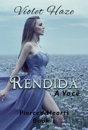 Icon image Rendida a você (Pierced Hearts, #1)