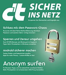 Icon image c't Sicher ins Netz: So sperren Sie Überwacher und Angreifer aus