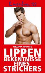 Icon image Loverboys 122: Lippenbekenntnisse eines Strichers: Die erotischen Eskapaden des jungen Paul