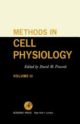 Icon image Methods in Cell Physiology: Volume 3, Volume 3