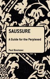 Icon image Saussure: A Guide For The Perplexed