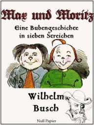 Icon image Wilhelm Busch bei Null Papier: Vollständige und kolorierte Fassung