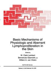 Icon image Basic Mechanisms of Physiologic and Aberrant Lymphoproliferation in the Skin