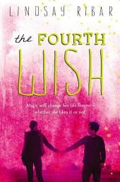 Icon image The Fourth Wish: The Art of Wishing: Book 2