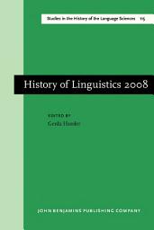 Icon image History of Linguistics 2008: Selected papers from the eleventh International Conference on the History of the Language Sciences (ICHoLS XI), 28 August - 2 September 2008, Potsdam