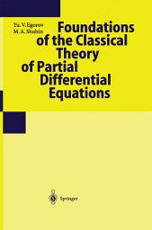 Icon image Foundations of the Classical Theory of Partial Differential Equations