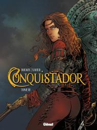 Icon image Conquistador - Tome 03