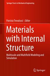 Icon image Materials with Internal Structure: Multiscale and Multifield Modeling and Simulation