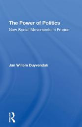 Icon image The Power Of Politics: New Social Movements In France