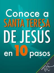 Icon image Conoce a Santa Teresa de Jesús en 10 pasos