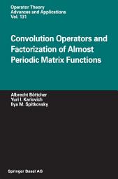 Icon image Convolution Operators and Factorization of Almost Periodic Matrix Functions