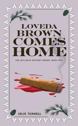 Icon image Loveda Brown Comes Home: The Idyllwild Mystery Series, Book Two