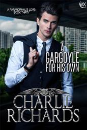 Icon image A Gargoyle for His Own (A Paranormal's Love, #30)