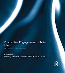 Icon image Productive Engagement in Later Life: A Global Perspective