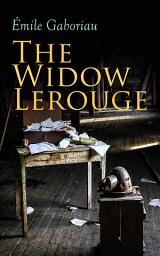 Icon image The Widow Lerouge: Murder Mystery Novel