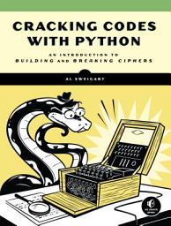 Icon image Cracking Codes with Python: An Introduction to Building and Breaking Ciphers