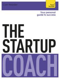 Icon image The Startup Coach: Teach Yourself