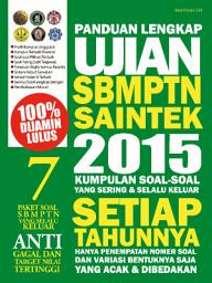 Icon image Panduan Lengkap Ujian SBMPTN SAINTEK 2015: Kumpulan Soal-soal Yang Sering & Selalu Keluar Setiap Tahunnya