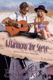 Icon image A Harmony for Steve (Christian Romantic Suspense): Song of Suspense Series Volume 4