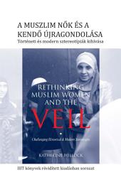 Icon image Books-In-Brief: Rethinking Muslim Women and the Veil (Hungarian Language): Challenging Historical & Modern ‎Stereotypes ‎