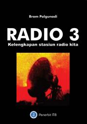 Icon image RADIO 3: Kelengkapan stasiun radio kita