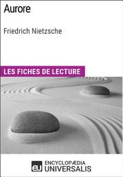 Icon image Aurore de Friedrich Nietzsche: Les Fiches de lecture d'Universalis