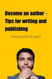 Icon image Become an author - Tips for writing and publishing